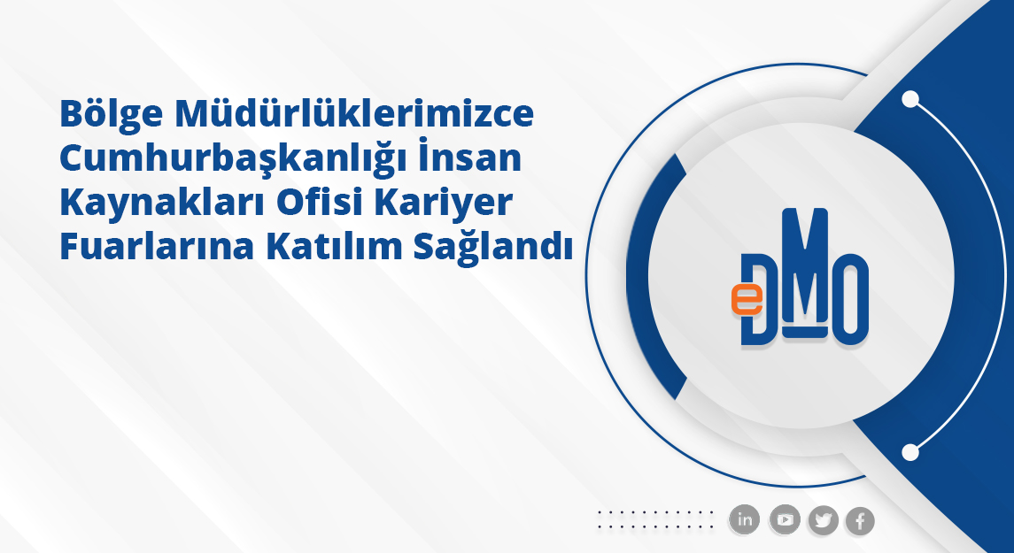 Bölge Müdürlüklerimizce Cumhurbaşkanlığı İnsan Kaynakları Ofisi Kariyer Fuarlarına Katılım Sağlandı